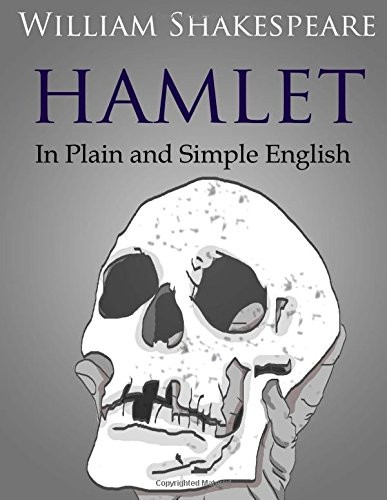Hamlet in Plain and Simple English