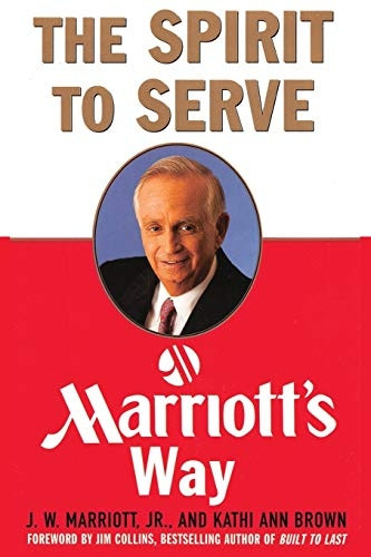 The Spirit to Serve  - Marriott's Way