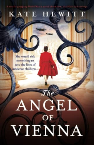 The Angel of Vienna: A totally gripping World War 2 novel about love, sacrifice and courage
