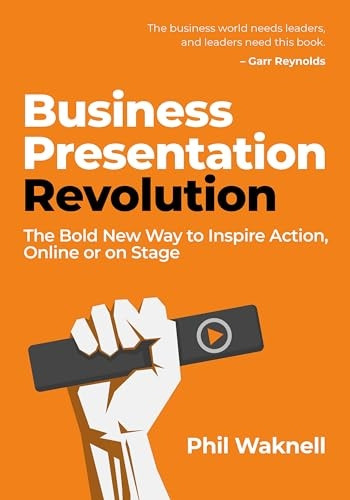 Business Presentation  - Revolution: The Bold New  - Way to Inspire Action,  - Online or on Stage