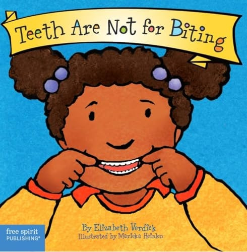 Teeth Are Not for Biting (Are Not for)