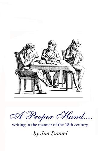 A Proper Hand: writing in the manner of the 18th century