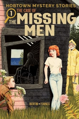 Hobtown Mystery Stories Vol. 1: The Case of the Missing Men (Hobtown Mystery Stories)