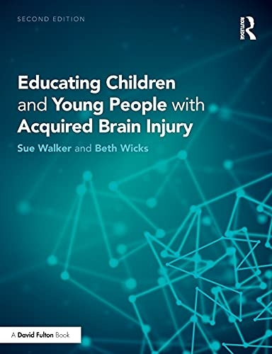 Educating Children and Young People with Acquired Brain Injury