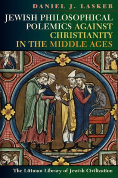 Jewish Philosophical Polemics against Christianity in the Middle Ages