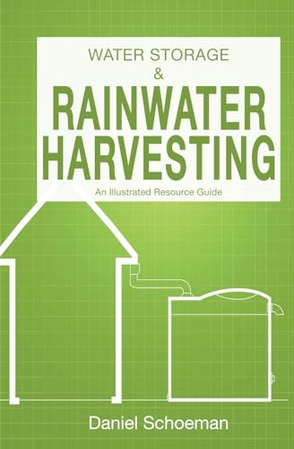 Water Storage And Rainwater Harvesting: An Illustrated Resource Guide.