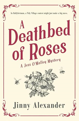 A Deathbed of Roses: A  Jess O'Malley Irish Village  Mystery (Jess O'Malley  Mysteries The)