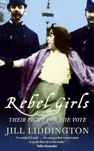 Rebel Girls: How Votes for Women Changed Edwardian Lives
