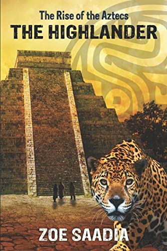 The Highlander (The Rise of the Aztecs)