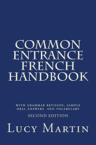 Common Entrance French Handbook: With Sample Oral Answers and Vocabulary