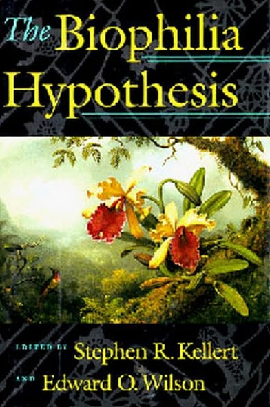The Biophilia Hypothesis (A Shearwater Book)