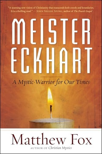 Meister Eckhart: A Mystic-warrior for Our Times