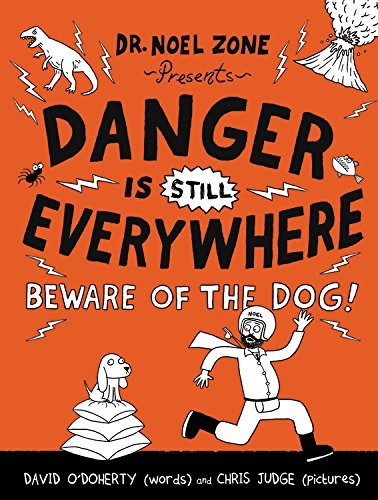 Danger Is Still Everywhere: Beware of the Dog! (Danger Is Everywhere)