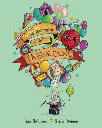 Bertie the Balloon at the Fairground (Bertie the Balloon at the....)