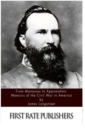 From Manassas to Appomattox: Memoirs of the Civil War in America