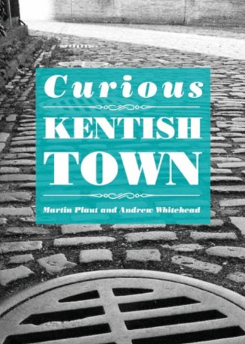 Curious Kentish Town