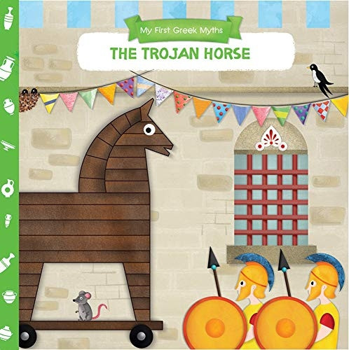 My First Greek Myths: Trojan Horse (My First Greek Myths) [Board book]