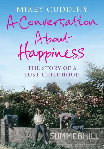 A Conversation About Happiness: The Story of a Lost Childhood