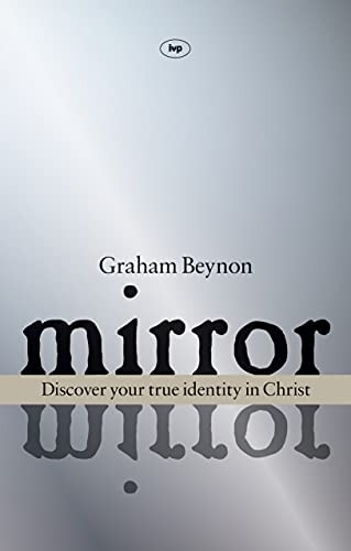 Mirror, mirror: Discover Your True Identity in Christ
