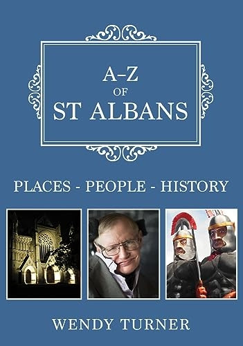 A-Z of St Albans: Places-People-History (A-Z)