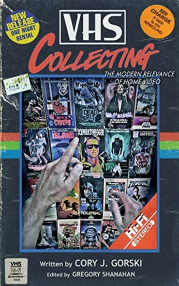 VHS Collecting The Modern Relevance of Home Video