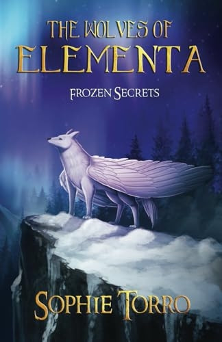 The Wolves of Elementa:  - Frozen Secrets (The Wolves  - of Elementa)