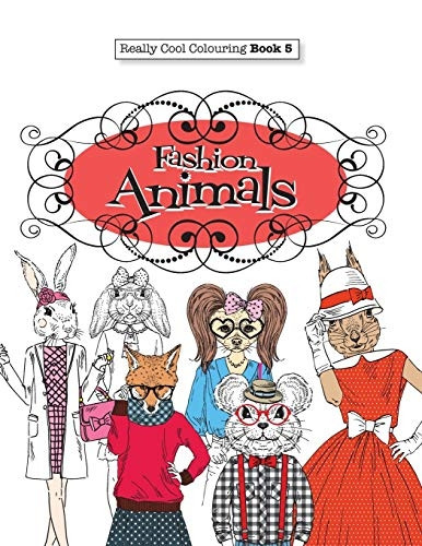 Really Cool Colouring Book  - 5: Fashion Animals