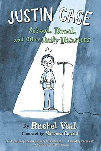 Justin Case: School, Drool, and Other Daily Disasters