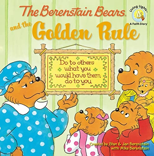 The Berenstain Bears and the Golden Rule (Bernstein Bears)