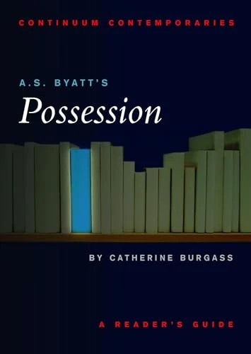 Continuum Contemporaries series: A.S. Byatt's  Possession : A Reader's Guide (Continuum Contemporaries) (Continuum Contemporaries)