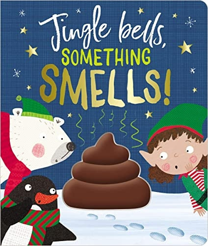 Jingle Bells Something Smells! [Board book]