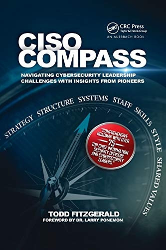 CISO COMPASS: Navigating Cybersecurity Leadership Challenges with Insights from Pioneers