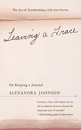 Leaving a Trace: on Keeping a Journal