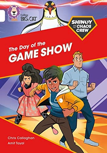 Shinoy and the Chaos Crew: The Day of the Game Show: Band 10/White (Collins Big Cat) (Collins Big Cat)