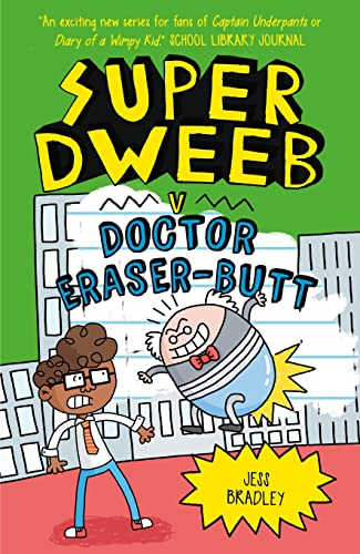 Super Dweeb v. Doctor Eraser-Butt (Super Dweeb)