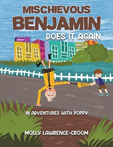 Mischievous Benjamin Does It Again: In Adventures With Poppy