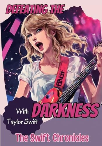 Defeating the Darkness: The Swift Chronicles