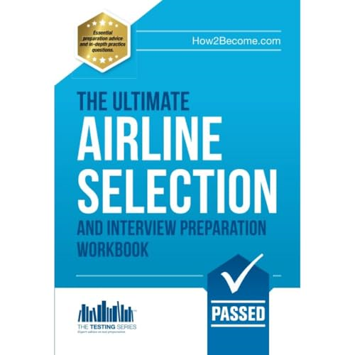 Airline Pilot Interview and Selection workbook - The ULTIMATE guide (Testing Series)