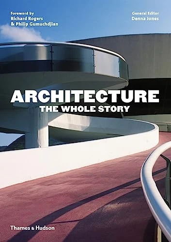 Architecture: The Whole Story