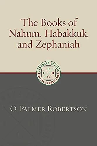 Books of Nahum, Habakkuk, and Zephaniah (New International Commentary on the Old Testament (Nicot))