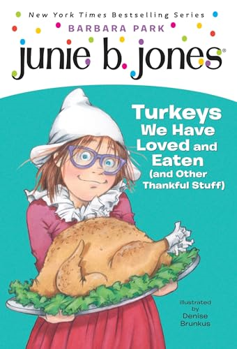 Junie B. Jones #28: Turkeys We Have Loved and Eaten (and Other Thankful Stuff) (Stepping Stone Book(tm))
