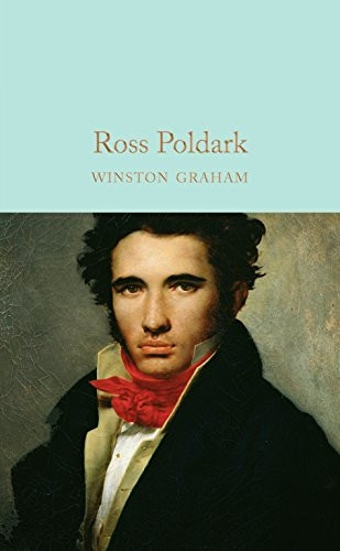 Ross Poldark: A Novel of Cornwall, 1783 - 1787 (Macmillan Collector's Library)
