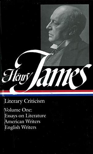 Henry James: Literary Criticism Vol. 1 (Loa #22) : Essays on Literature, American & English Writers