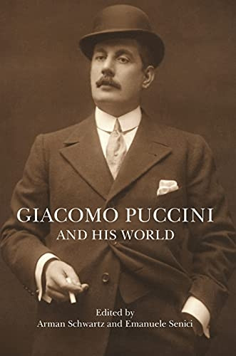 Giacomo Puccini and His World (The Bard Music Festival)