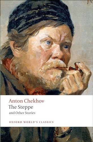 The Steppe and Other Stories (Oxford World's Classics)