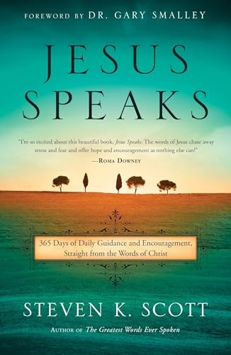 Jesus Speaks: 365 Days of Daily Guidance and Encouragement, Straight from the Words of Christ