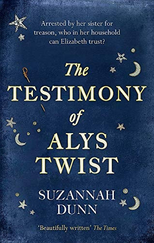 The Testimony of Alys Twist: 'Beautifully written' The Times