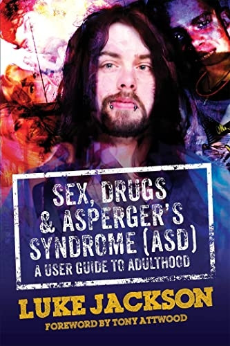 Sex, Drugs and Asperger's Syndrome