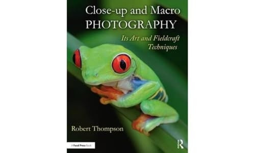 Close-Up and MacroPhotography: Its Art andFieldcraft Techniques