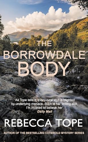 The Borrowdale Body: The enthralling English cosy crime series (Lake District Mysteries)